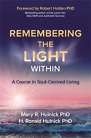 Remembering the Light Within | Mary R. Hulnick, H. Ronald Hulnick