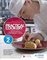 Practical Cookery for the Level 2 Technical Certificate in Professional Cookery | David Foskett, Neil Rippington, Steve Thorpe, Patricia Paskins