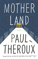 Mother Land | Paul Theroux