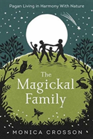 The Magickal Family | Monica Crosson