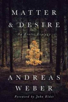 Matter and Desire | Andreas Weber