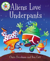 Aliens Love Underpants! | Claire Freedman