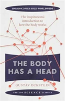 The Body Has a Head | Gustav Eckstein