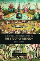 A Critical Introduction to the Study of Religion | Dr. Craig Martin