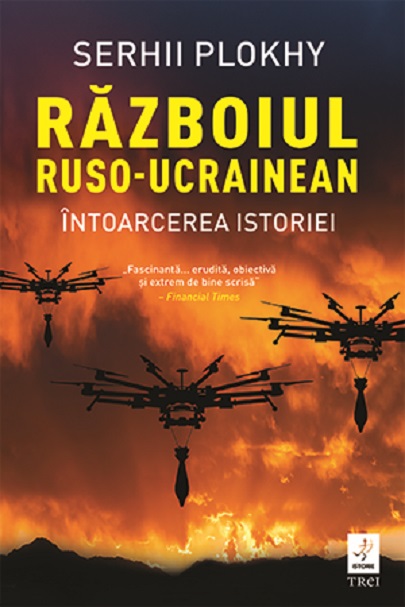 Razboiul ruso-ucrainean | Serhii Plokhy