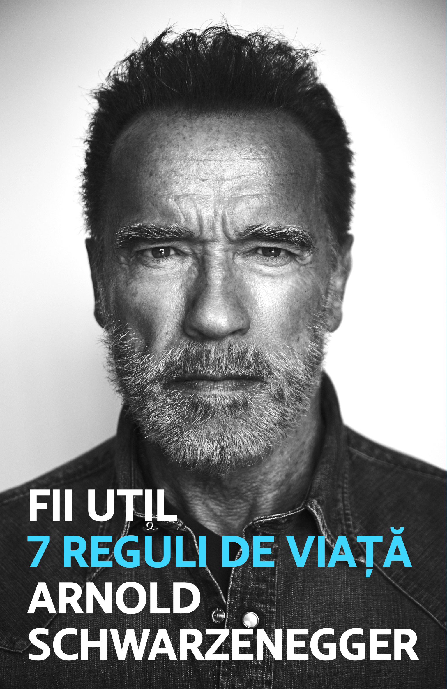 Fii util | Arnold Schwarzenegger