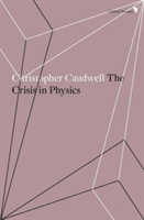 The Crisis in Physics | Christopher Caudwell