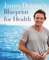 James Duigan\'s Blueprint for Health | James Duigan