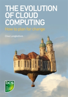 The Evolution of Cloud Computing | Clive Longbottom