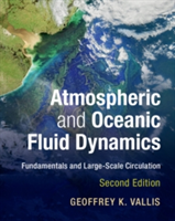 Atmospheric and Oceanic Fluid Dynamics | Geoffrey K. (University of Exeter) Vallis