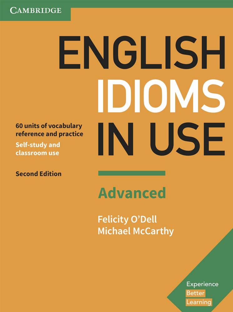 English Idioms in Use | Felicity O\'Dell, Michael McCarthy