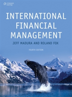 International Financial Management | Jeff (Florida Atlantic University) Madura, UK) University of Salford Roland (Salford Business School Fox