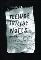 Teenage Suicide Notes | Terry Williams