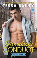 Disorderly Conduct | Tessa Bailey