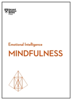 Mindfulness (HBR Emotional Intelligence Series) | Harvard Business Review