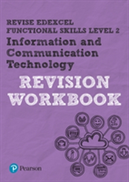 Revise Edexcel Functional Skills ICT Level 2 Workbook | Luke Dunn
