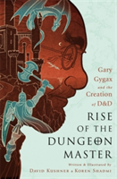Rise of the Dungeon Master (Illustrated Edition) | David Kushner