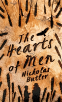 The Hearts of Men | Nickolas Butler