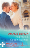 The Prince\'s Cinderella Bride | Amalie Berlin