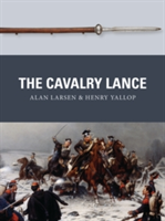 The Cavalry Lance | Alan Larsen, Henry Yallop