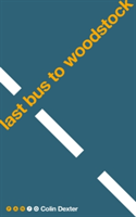 Last Bus to Woodstock | Colin Dexter