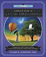 Llewellyn\'s Complete Book of Lucid Dreaming | Clare R. Johnson