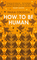 How to Be Human | Paula Cocozza