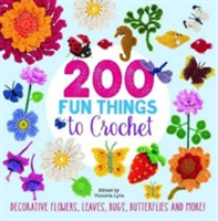 200 Fun Things to Crochet | Lesley Stanfield, Betty Barnden, Jessica Polka, Kristin Nicholas