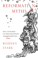Reformation Myths | Rodney Stark