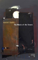 The Music of the Future | Robert Barry