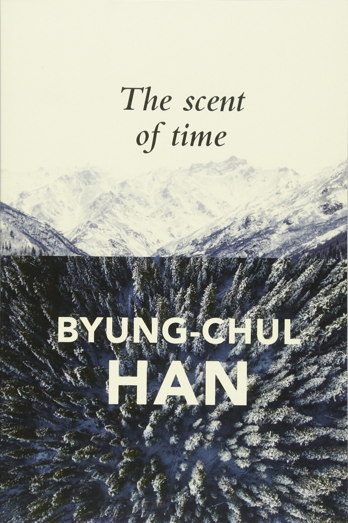 The Scent of Time | Byung-Chul Han