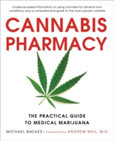 Cannabis Pharmacy | Dr. Andrew Weil, Michael Backes