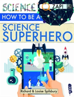 How To Be A Science Superhero | Louise & Richard Spilsbury