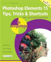 Photoshop Elements 15 Tips Tricks & Shortcuts in Easy Steps | Nick Vandome