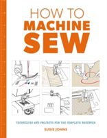 How to Machine Sew | Susie Johns