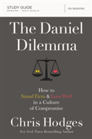 The Daniel Dilemma Study Guide | Chris Hodges