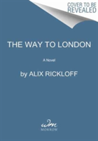 The Way to London | Alix Rickloff