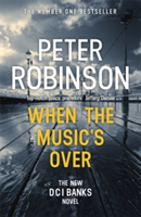When the Music\'s Over | Peter Robinson