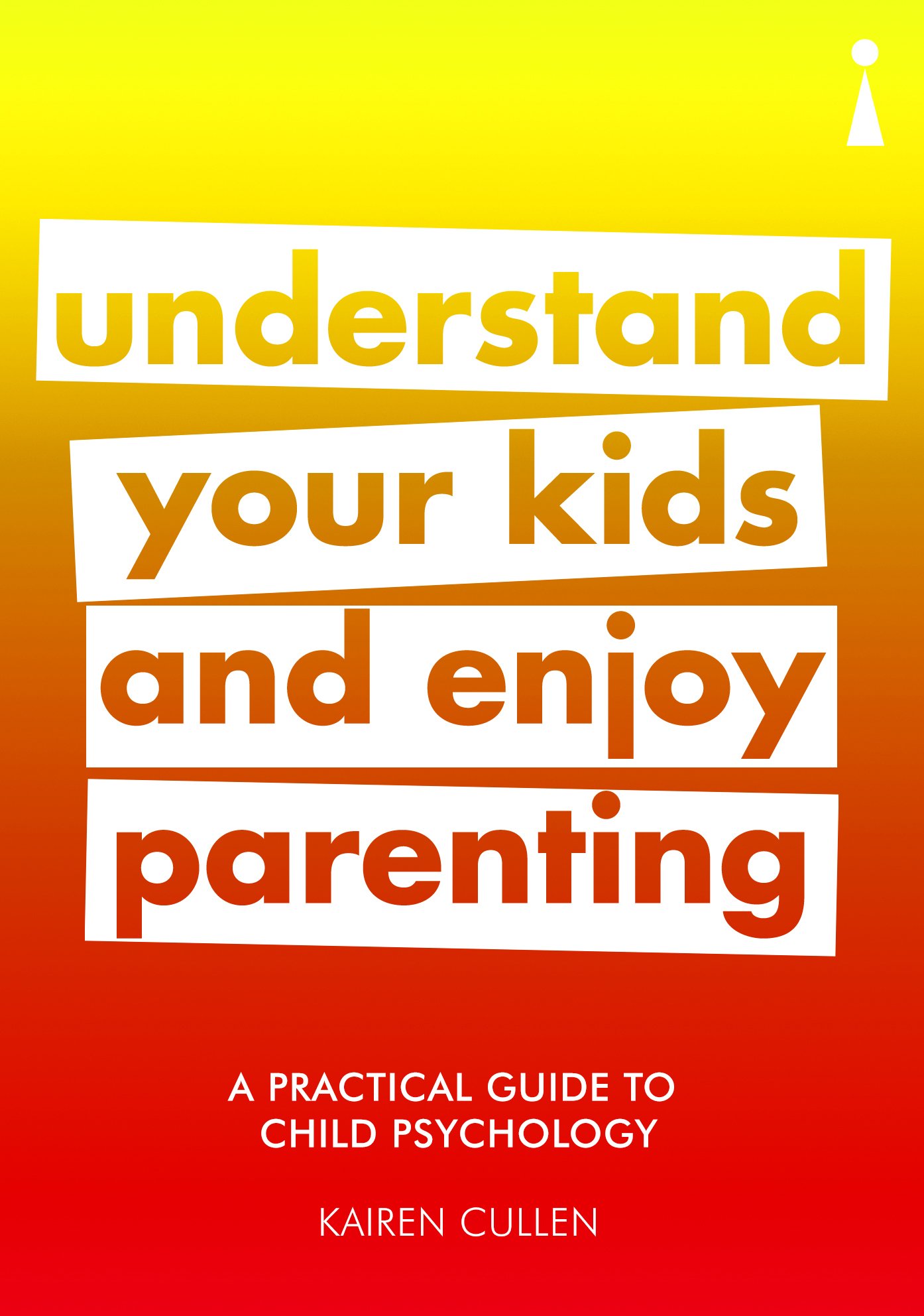 A Practical Guide to Child Psychology | Kairen Cullen