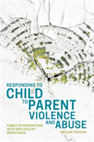 Child to Parent Violence and Abuse | Declan Coogan