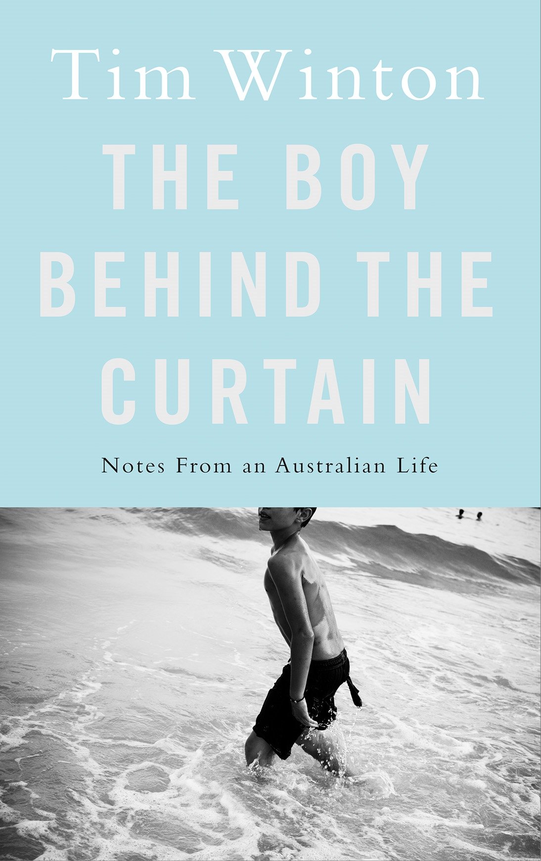 The Boy Behind the Curtain | Tim Winton