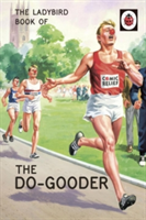 The Ladybird Book of The Do-Gooder | Jason Hazeley, Joel Morris