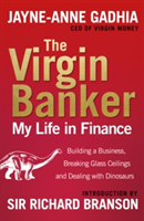 The Virgin Banker | Ms. Jayne Anne Gadhia