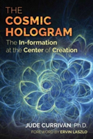 The Cosmic Hologram | Jude Currivan