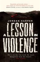 A Lesson in Violence | Jordan Harper