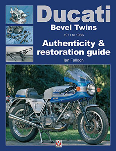 Ducati Bevel Twins 1971 to 1986 | Ian Falloon