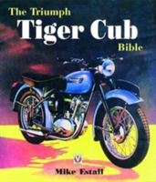 The Triumph Tiger Cub Bible | Mike Estall