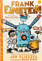 Frank Einstein and the BrainTurbo (Frank Einstein series #3) | Jon Scieszka