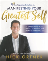 The Tapping Solution for Manifesting Your Greatest Self | Nick Ortner