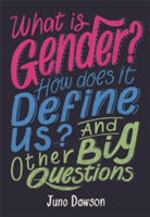 What is Gender? How Does It Define Us? And Other Big Questions for Kids | Juno Dawson